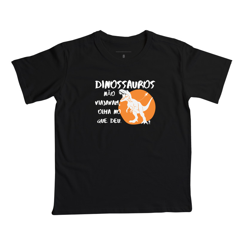 Camiseta Dinossauros Não Viajavam, Olha no Que Deu | Excursionista