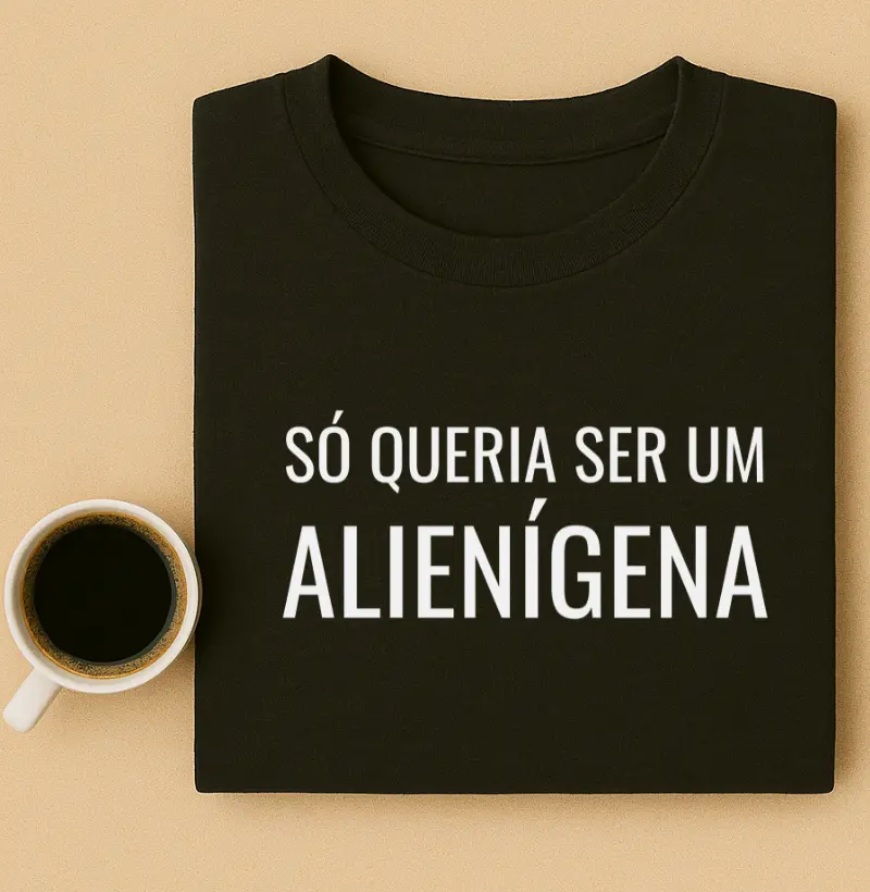 Só queria ser um Alienígena