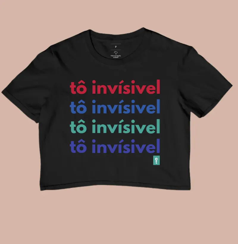 Cropped Feminino tô invísivel
