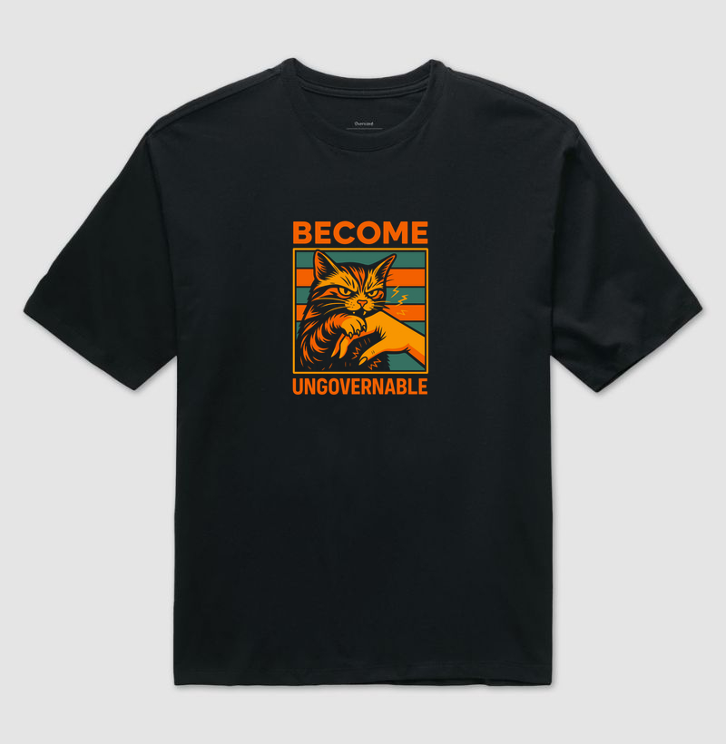 Become Ungovernable - Oversized