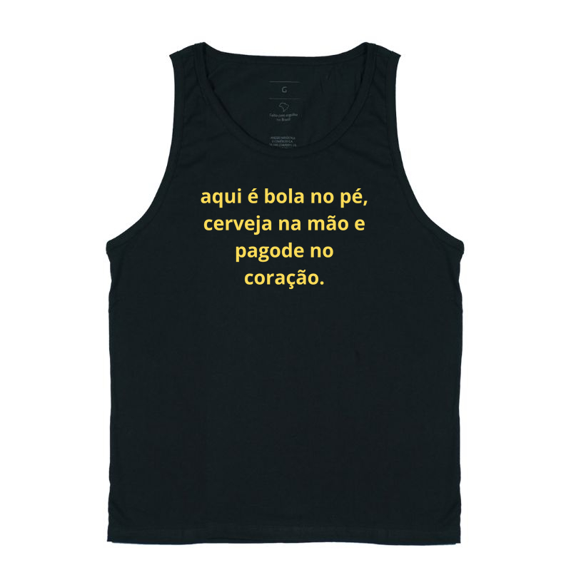 camisa aqui é bola no pé, cerveja na mão e pagode no coração.