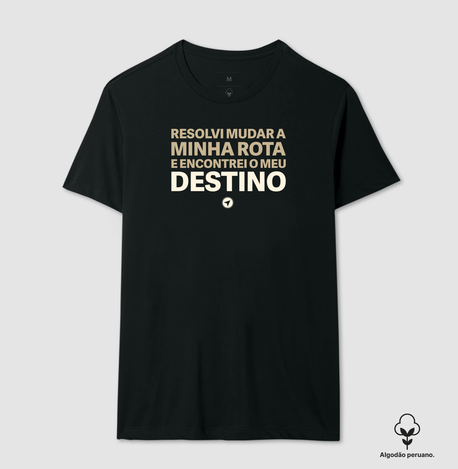 Mudei a Rota - Frases - Camiseta Algodão Peruano