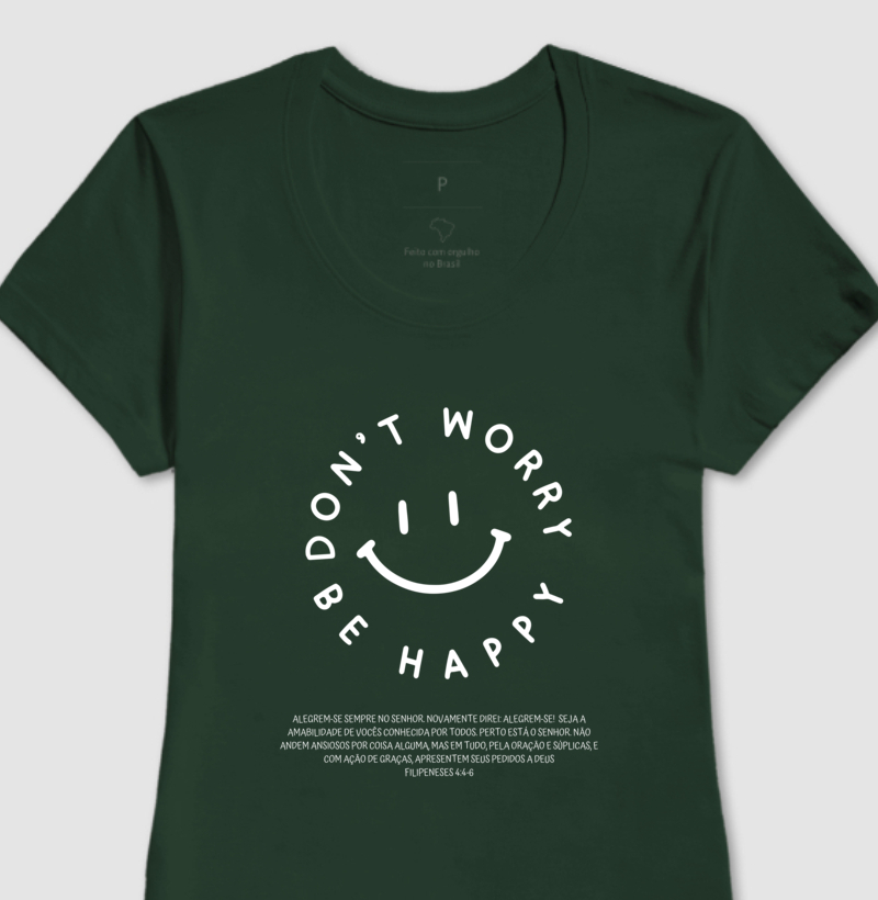 DON'T WORRY BE HAPPY