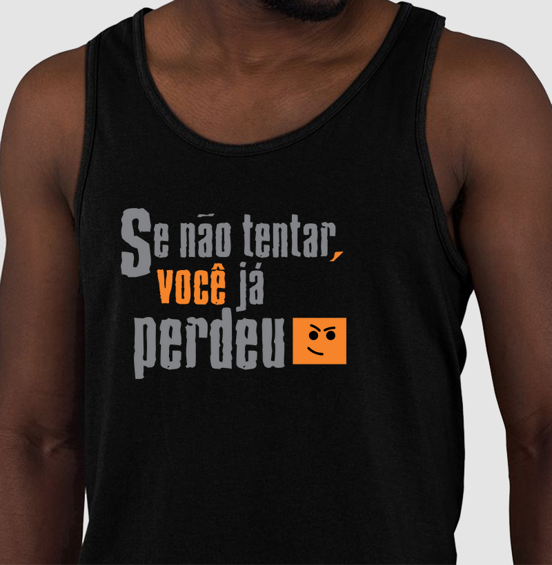 Se Não Tentar Você Já Perdeu