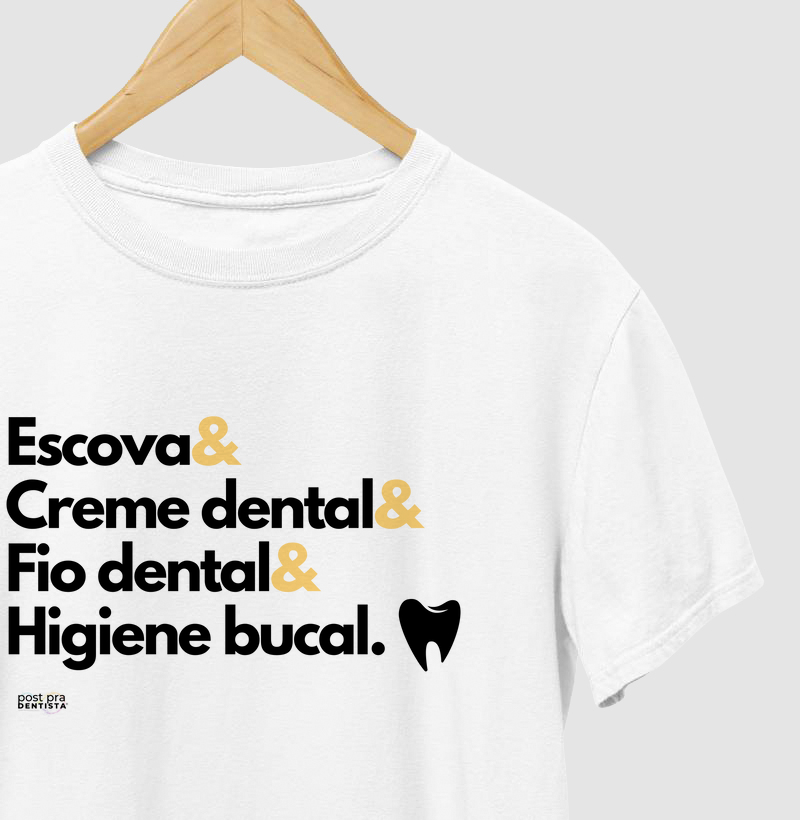 Tee "Escova&  Creme dental&  Fio dental& Higiene bucal." Código ODO01001