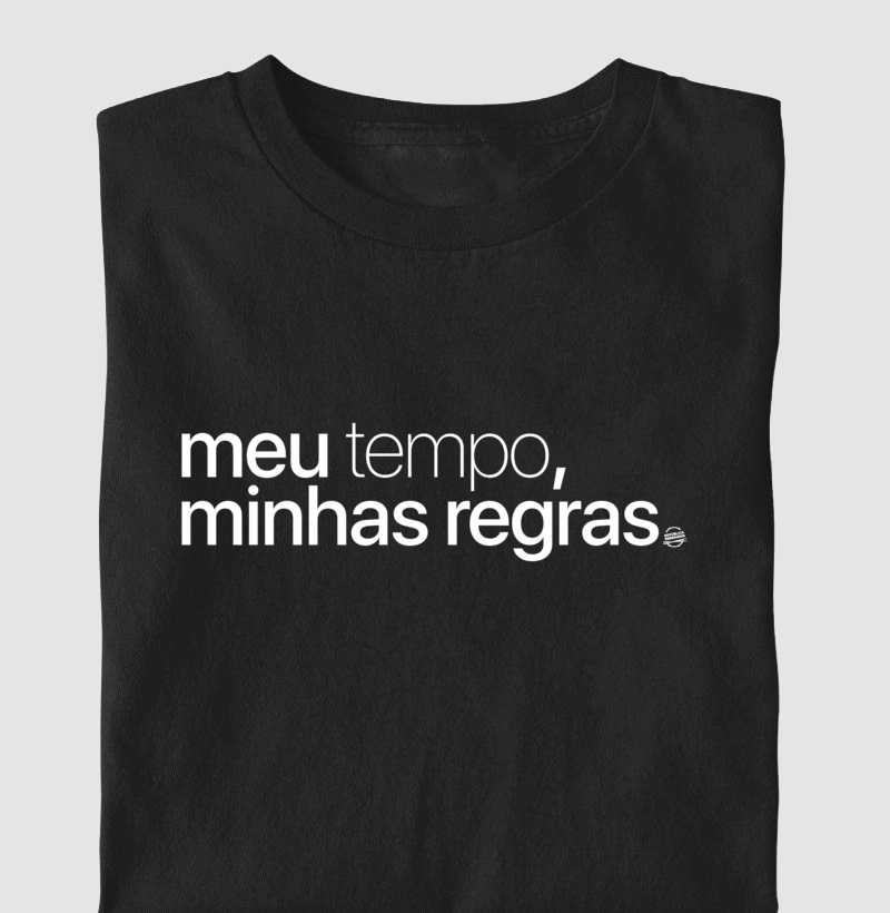 Meu tempo minhas regras (escrito preto e branco)