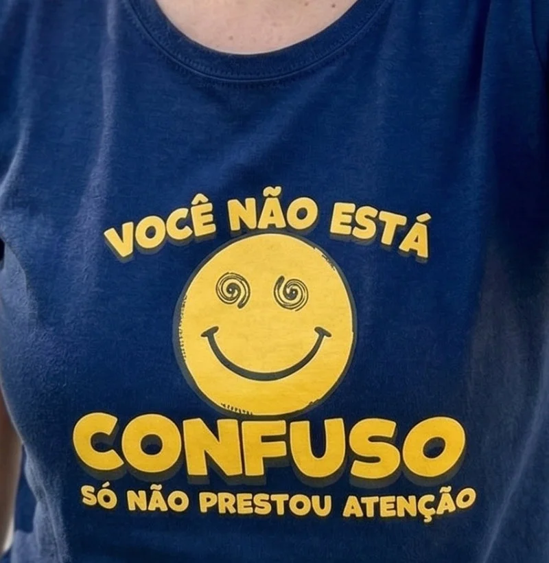 Você não está confuso!