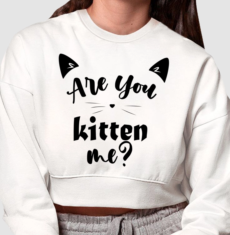 Are You Kitten Me?