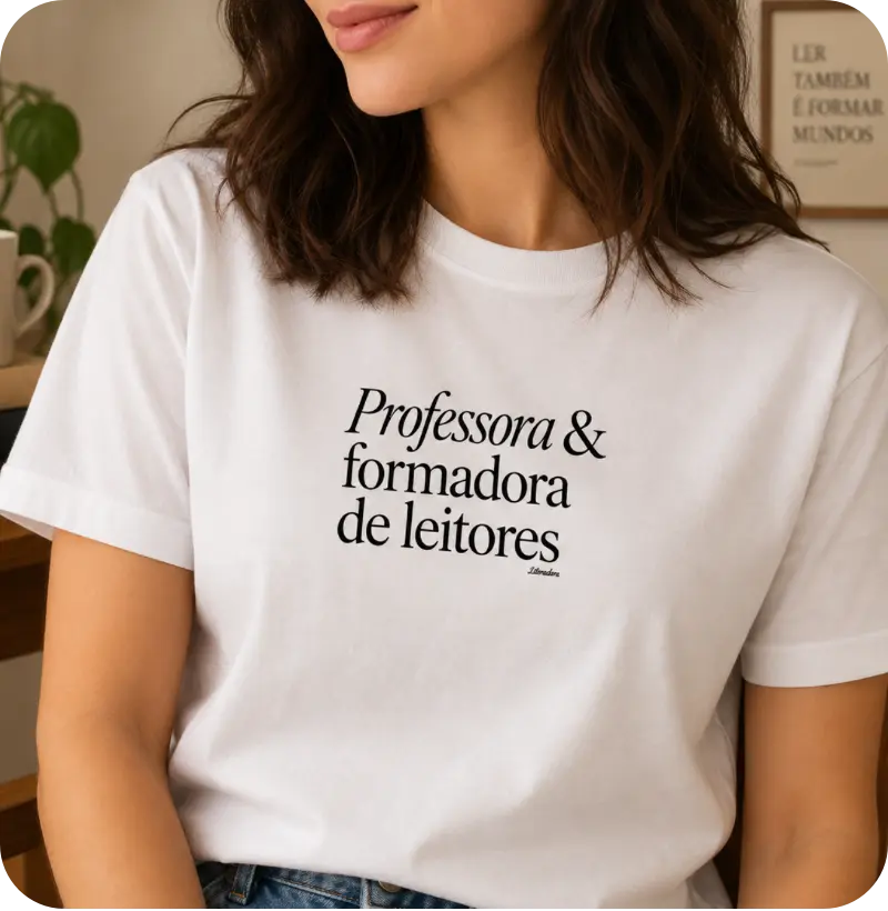 Camiseta Professora & Formadora de Leitores