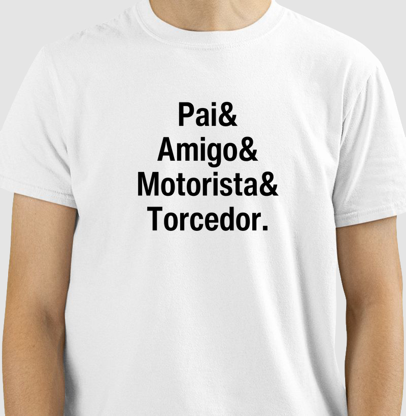 PAI & AMIGO & MOTORISTA & TORCEDOR