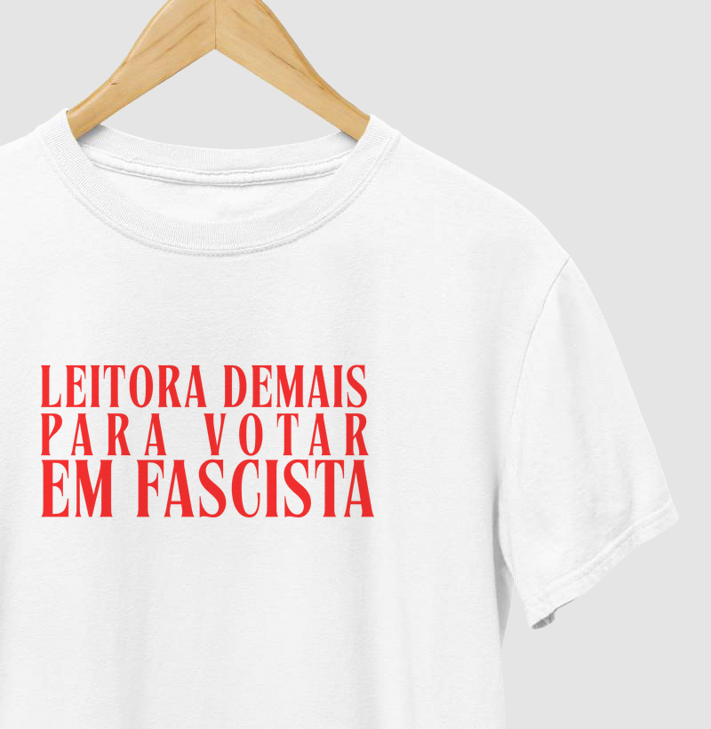 Leitora demais pra votar em fascista