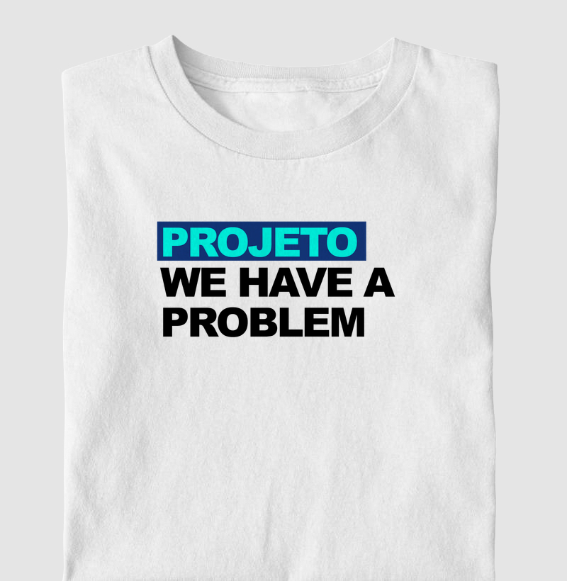 we have a problem PROJETO 