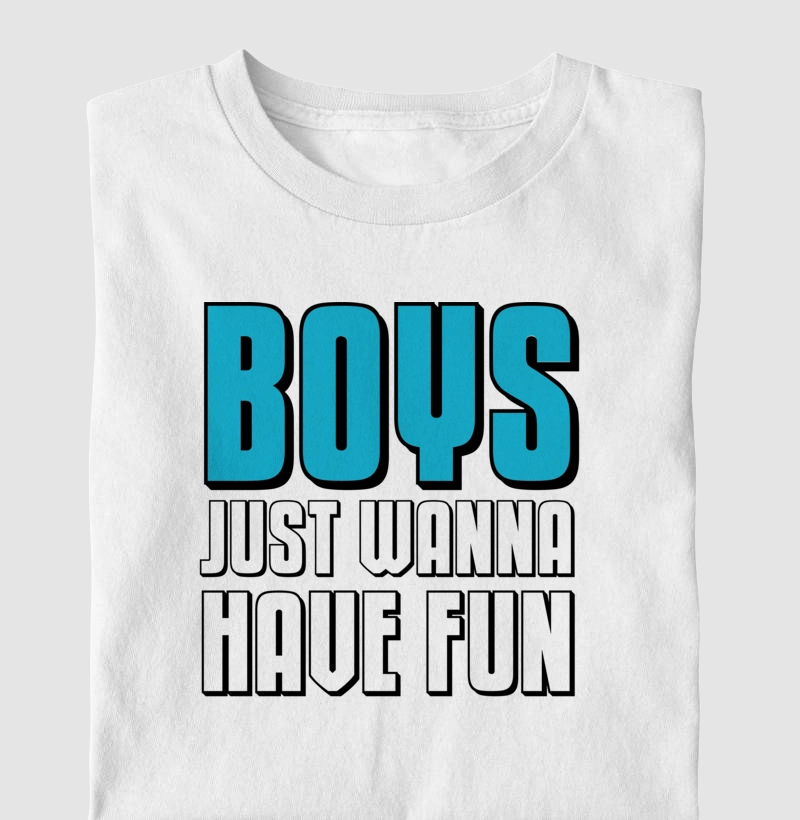 Boys just wanna have fun