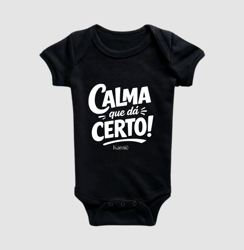 Camiseta Calma que dá Certo! - Kamie
