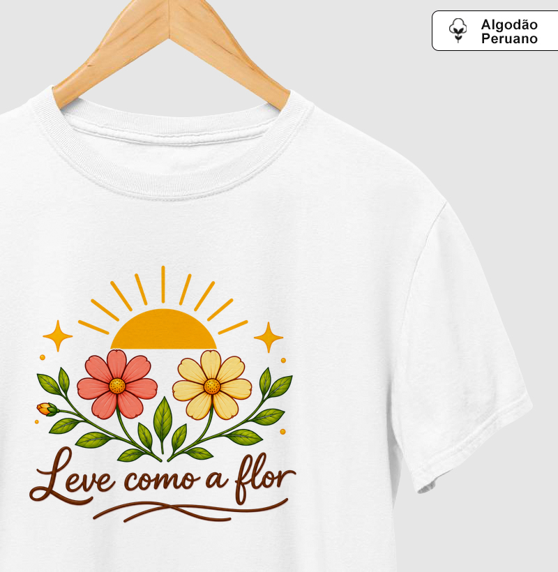 Camiseta Leve como a flor