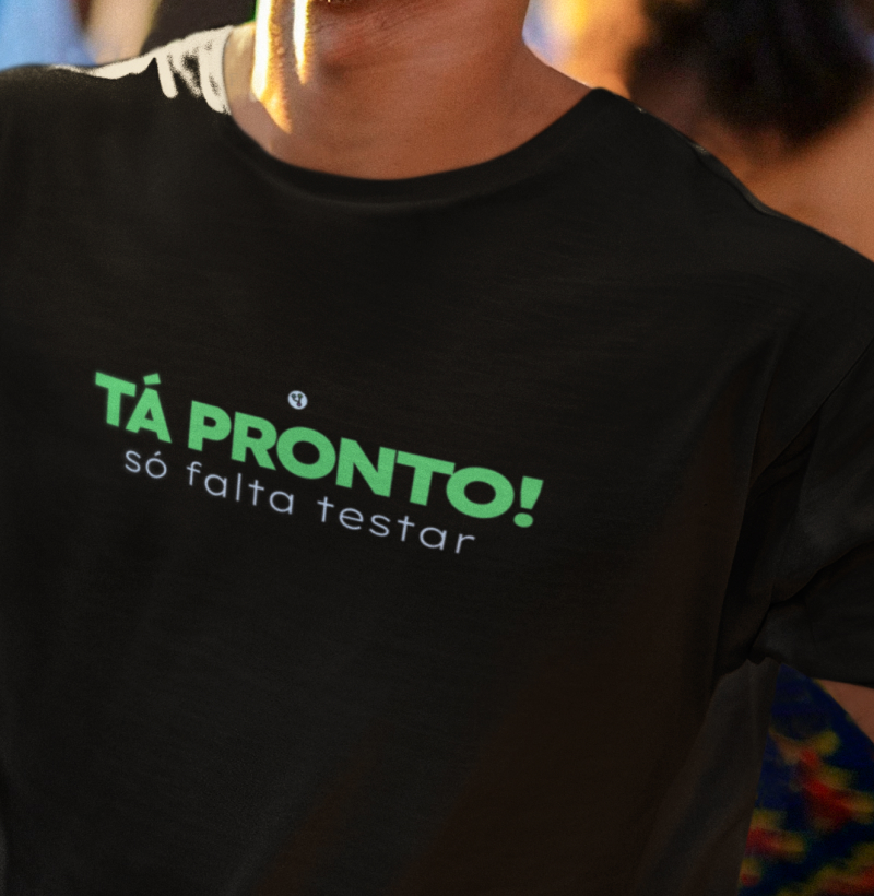 Tá Pronto! Só Falta Testar