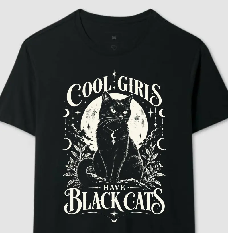 Cool Girls Have Black Cats  - Camiseta