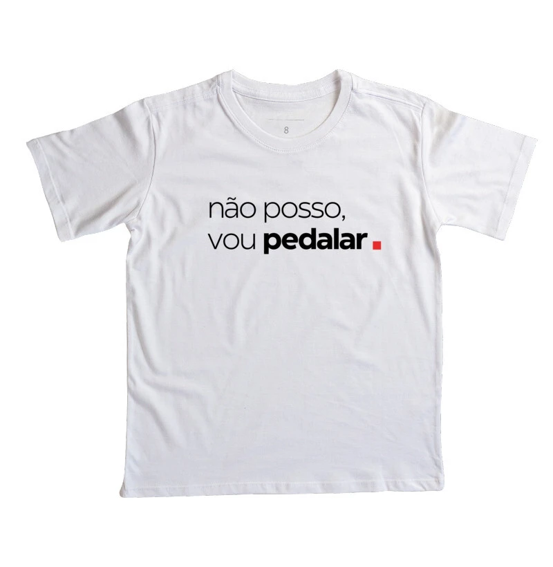 Camiseta Não Posso, vou Pedalar.
