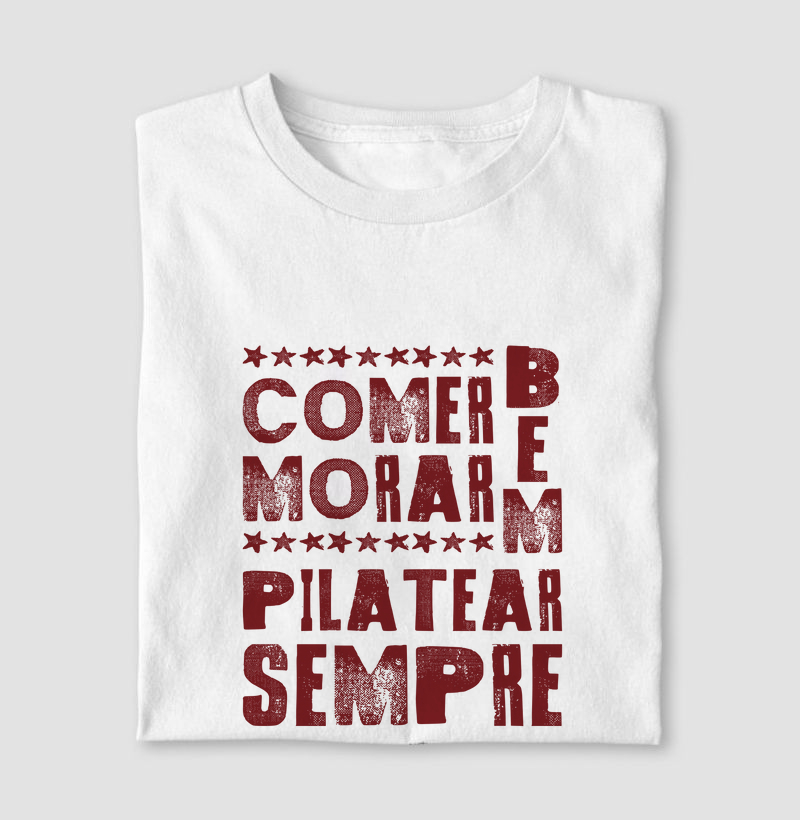 Comer bem, morar bem e pilatear sempre