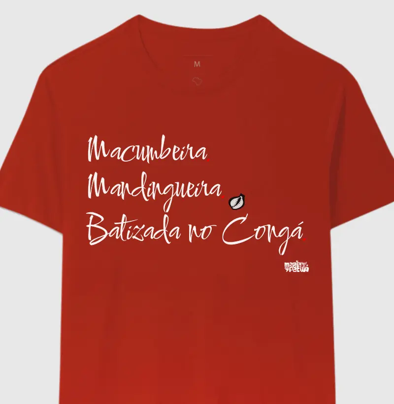 Macumbeira, Mandingueira, Batizada no Congá Colors Maria Patuá