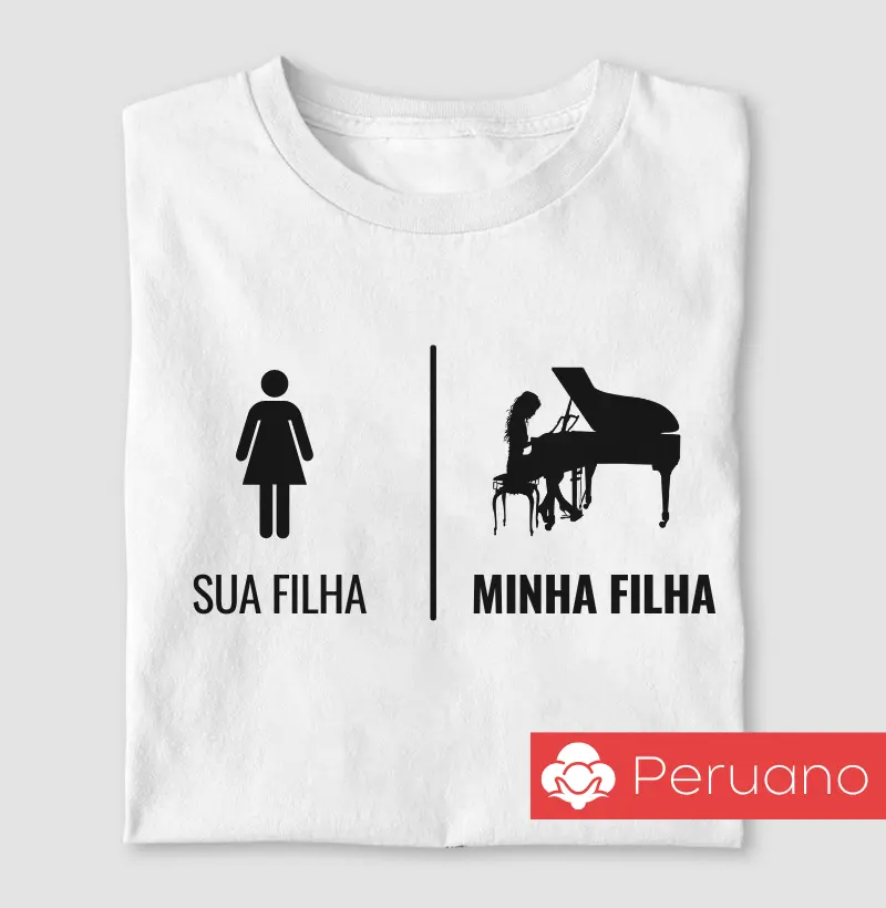 Minha Filha, Sua Filha Pianista