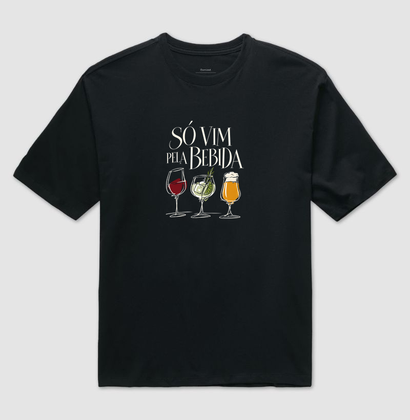 Só vim pela bebida - feminino