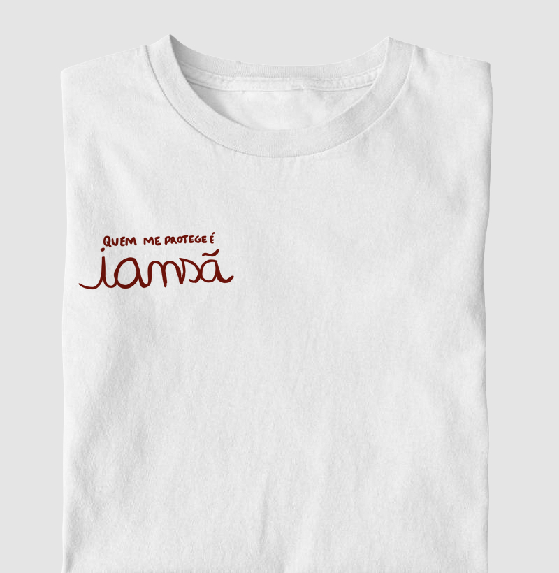 Quem me protege é Iansã - Camisa Orixá Iansã
