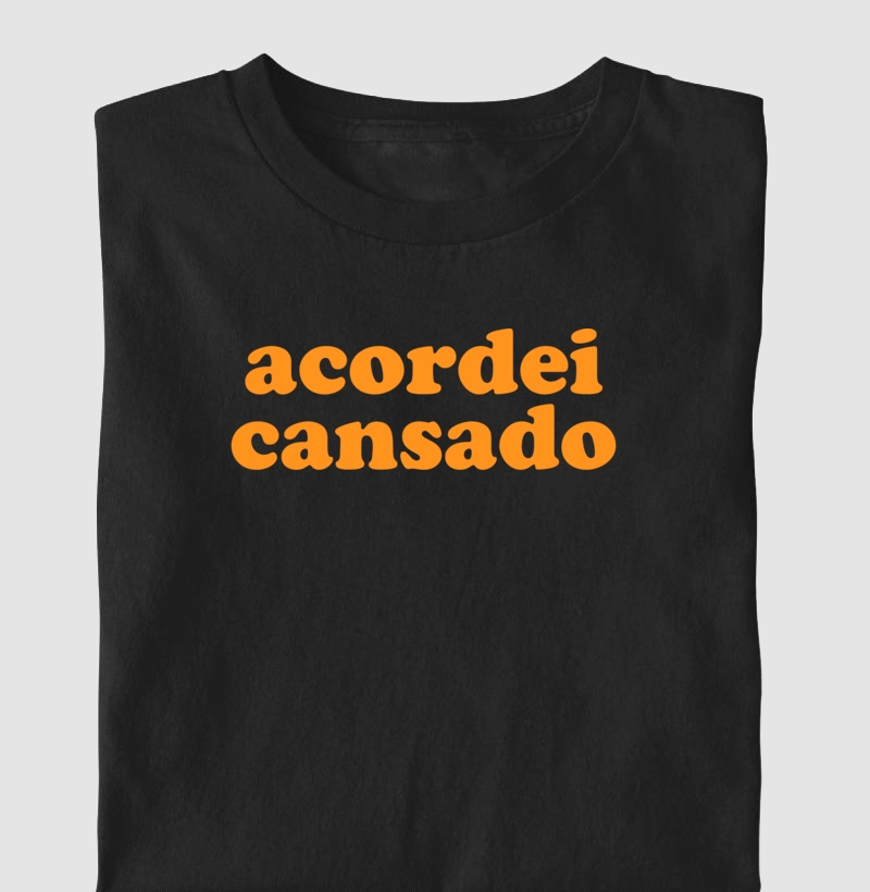 Acordei cansado(a)