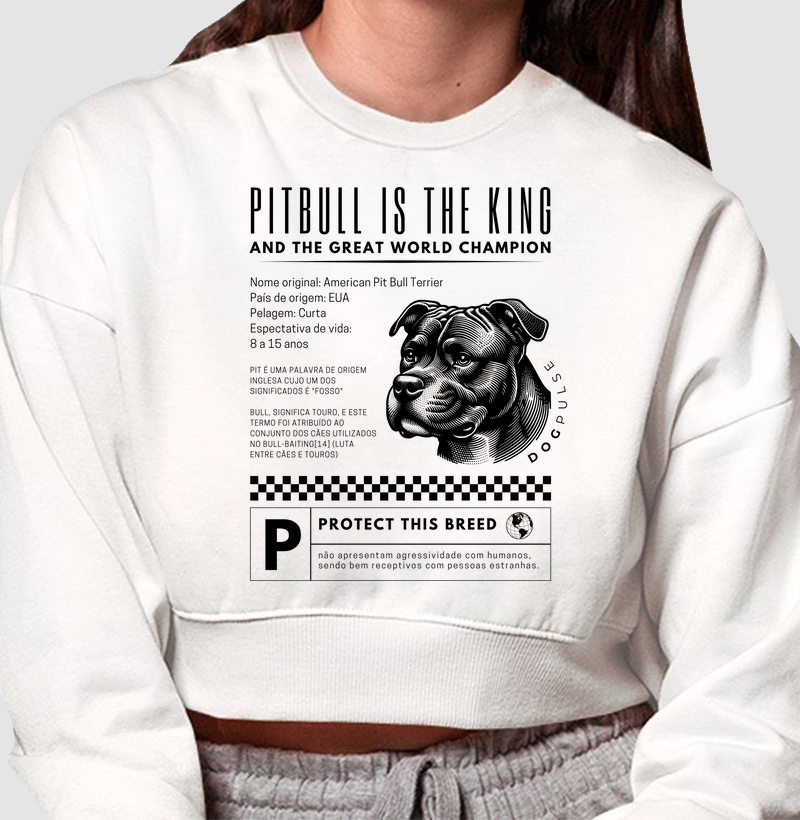 Cropped Moletom Dog Pulse Pitbull Is The King – Fearless Guardian 