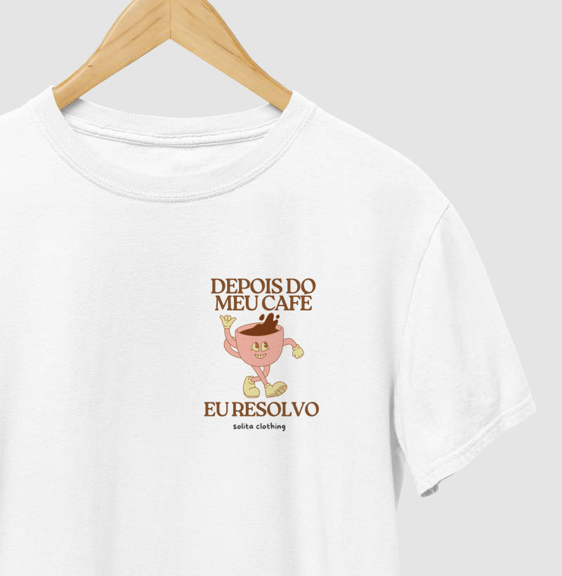 Depois do café eu resolvo