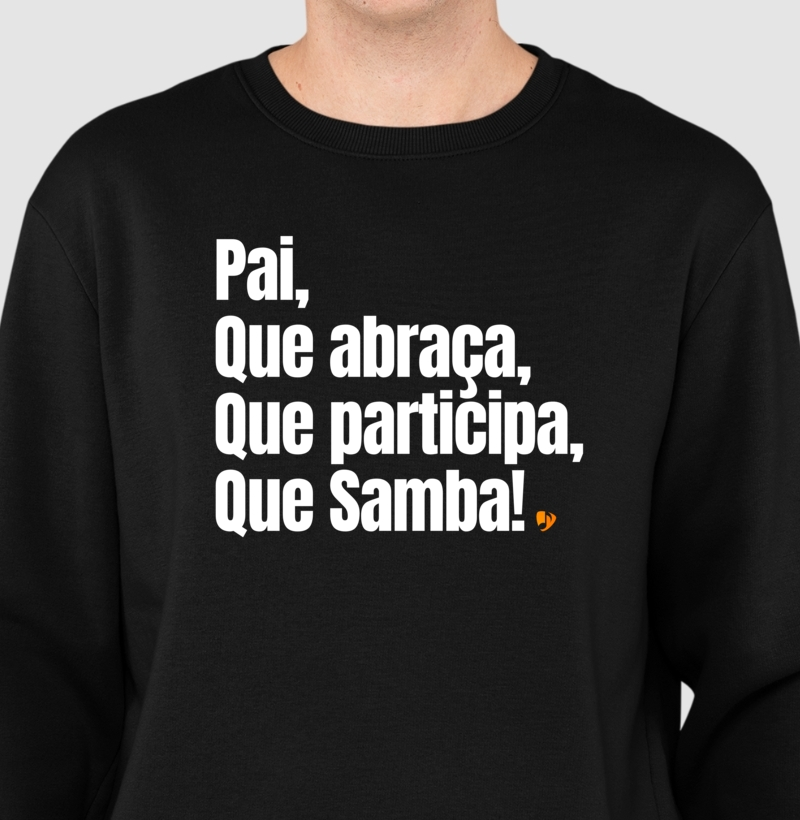 Pai que abraça, que participa, que Samba
