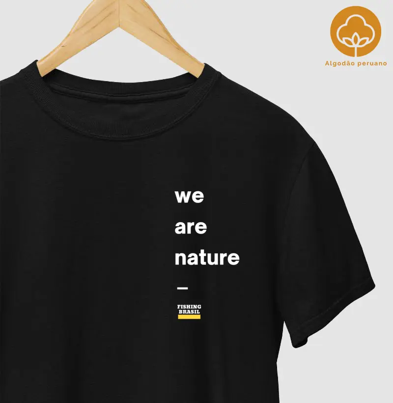 We are nature ( Algodão peruano)