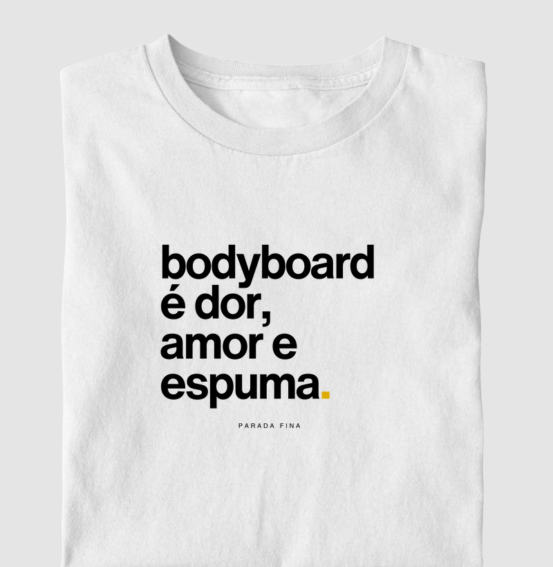 bodyboard é dor, amor e espuma.