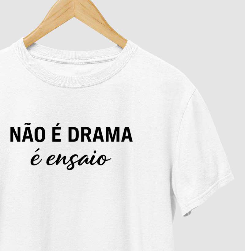 NÃO É DRAMA, é ensaio