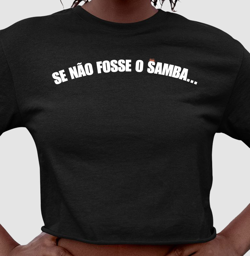 Se não fosse o Samba...