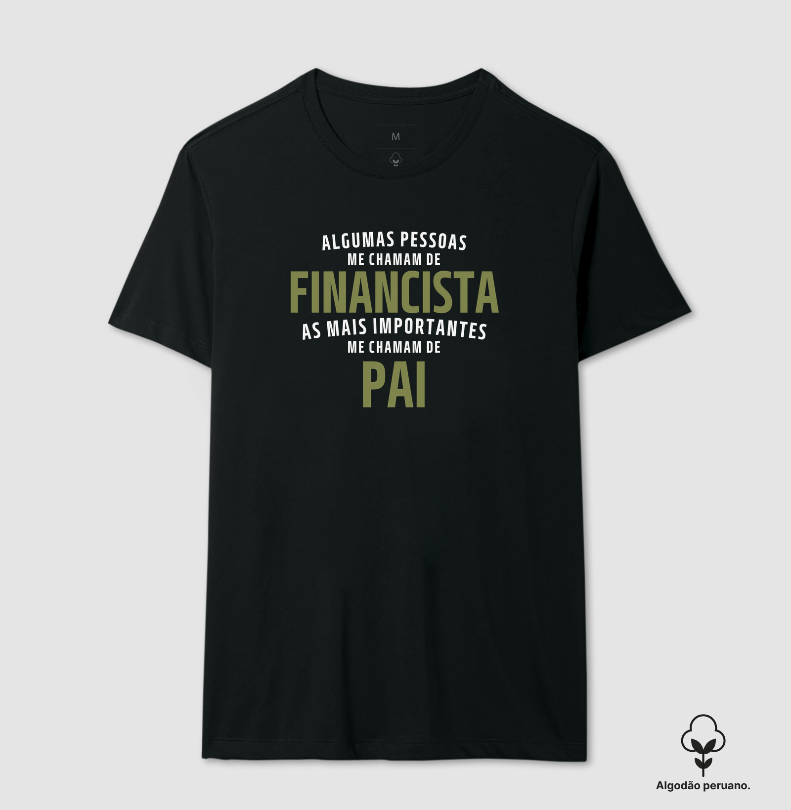 FINANCISTA PAI - Camiseta Algodão Peruano