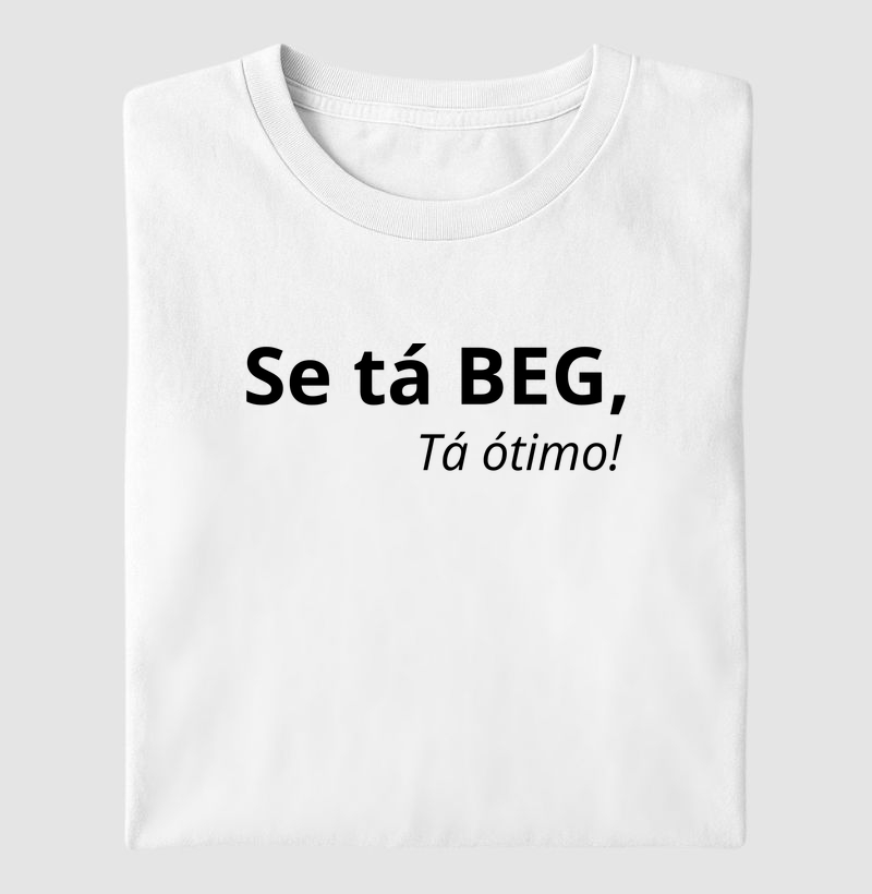 Se tá BEG, tá ótimo!