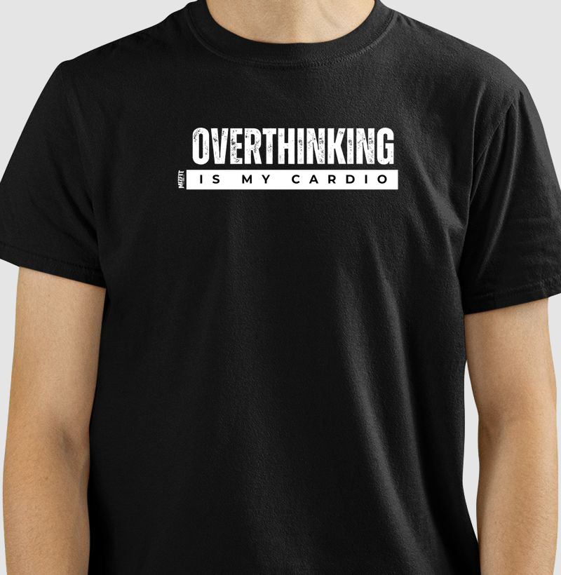 Overthinking