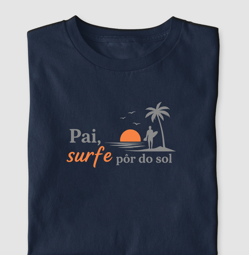 Pai, Surfe e Por do Sol