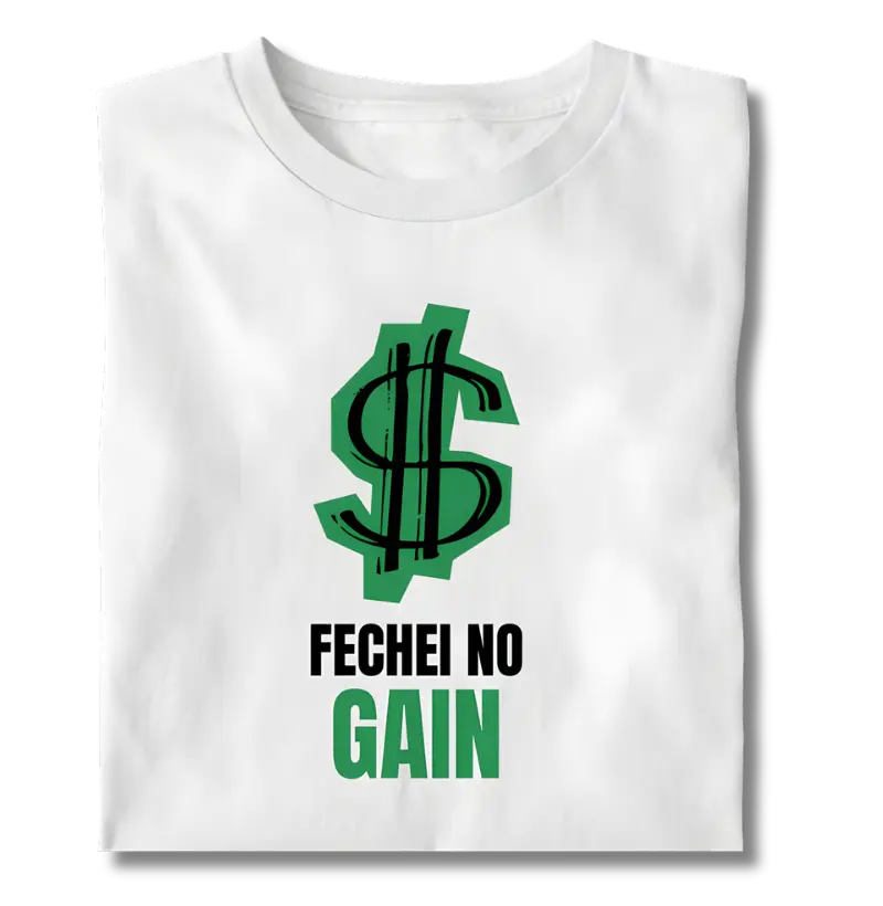 Camiseta Trader Fechei no Gain Cifrão