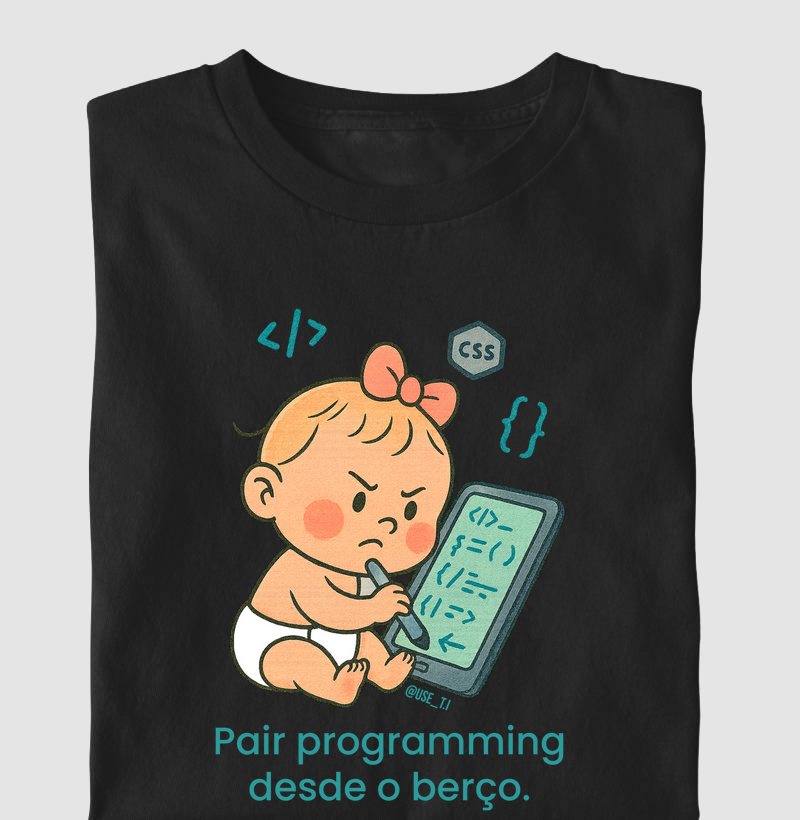 "Pair Programming desde o berço" T.I