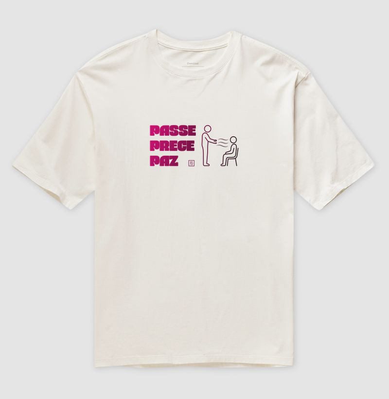 Camiseta Passe, Prece e Paz