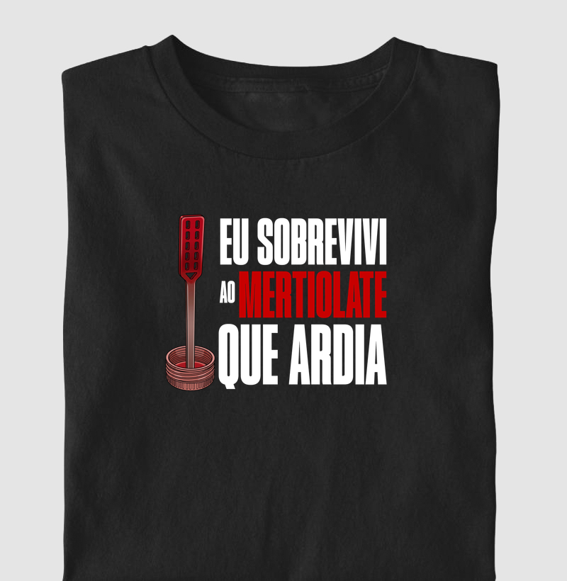 Eu sobrevivi ao Mertiolate que ardia