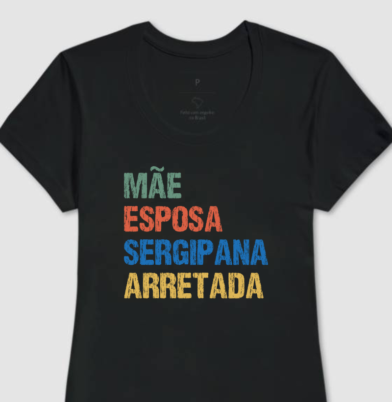 Mãe | Esposa | Sergipana | Arretada