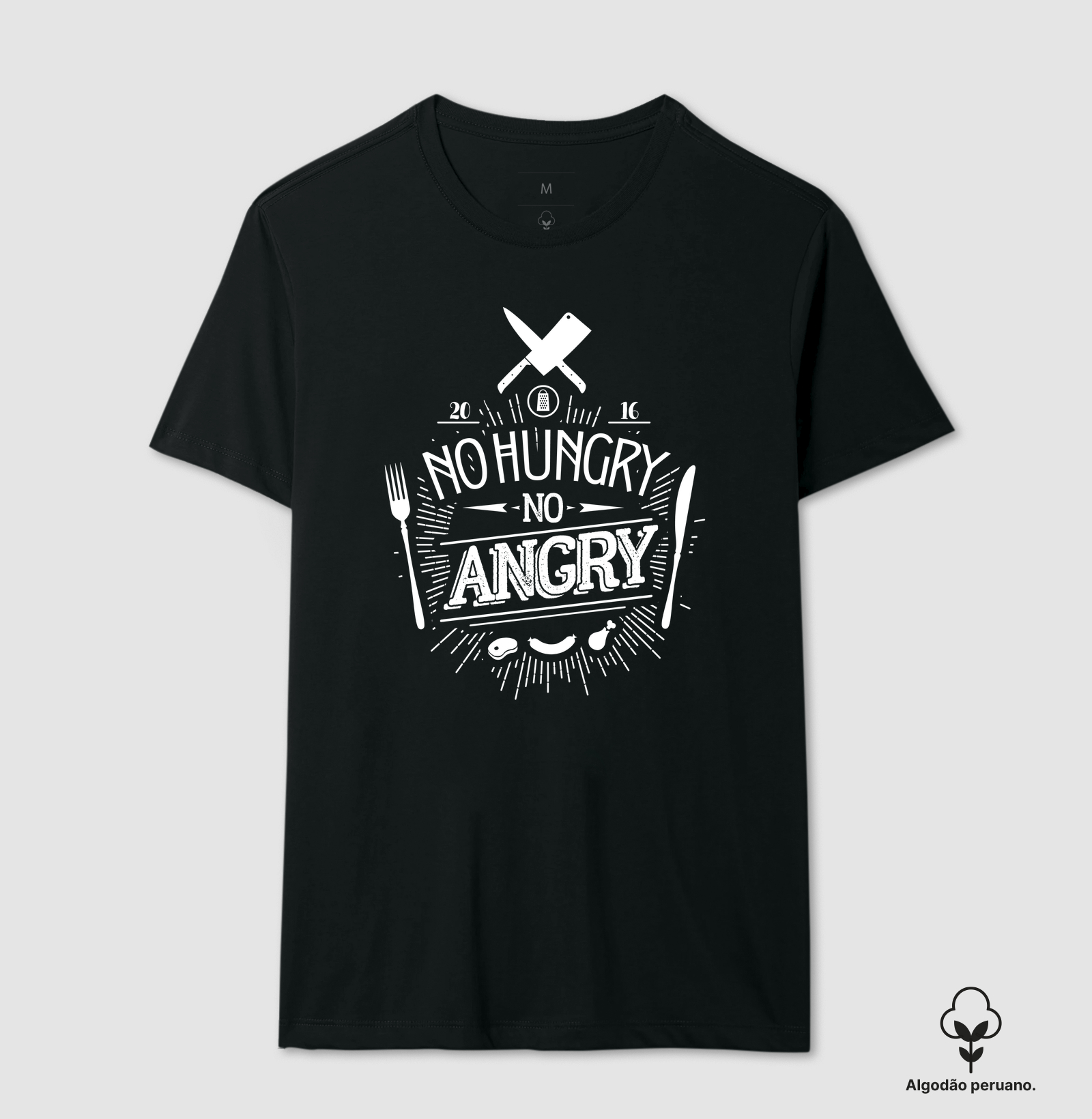 No Hungry no Angry - Camiseta Algodão Peruano