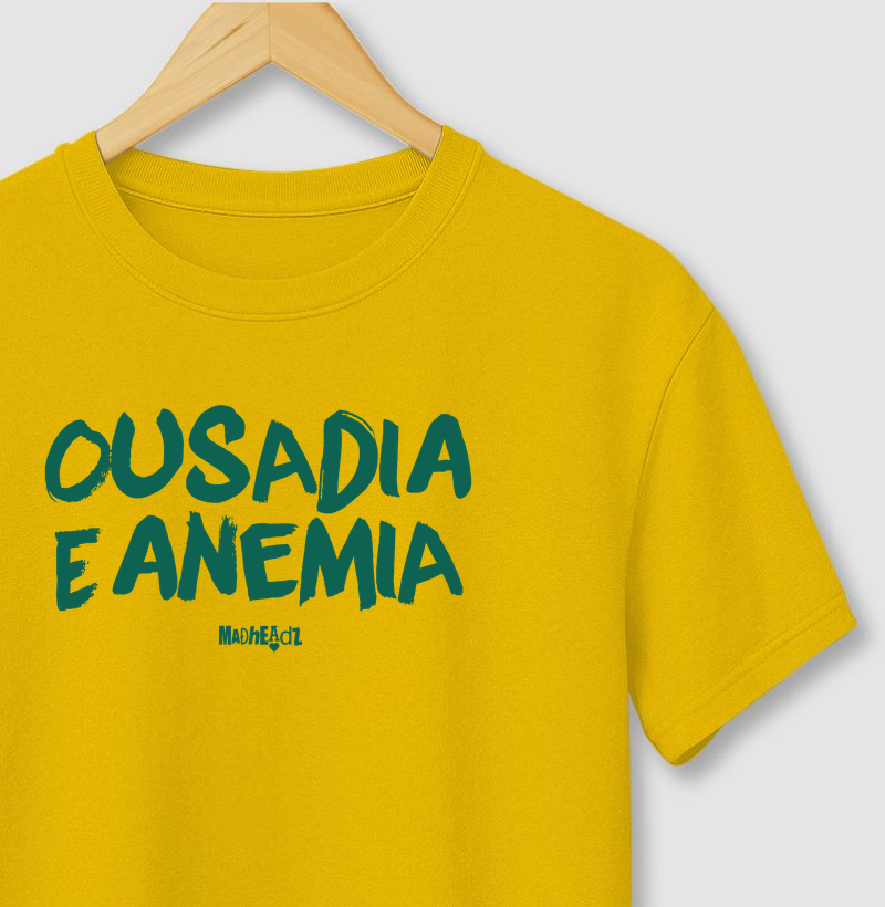 Ousadia e Anemia