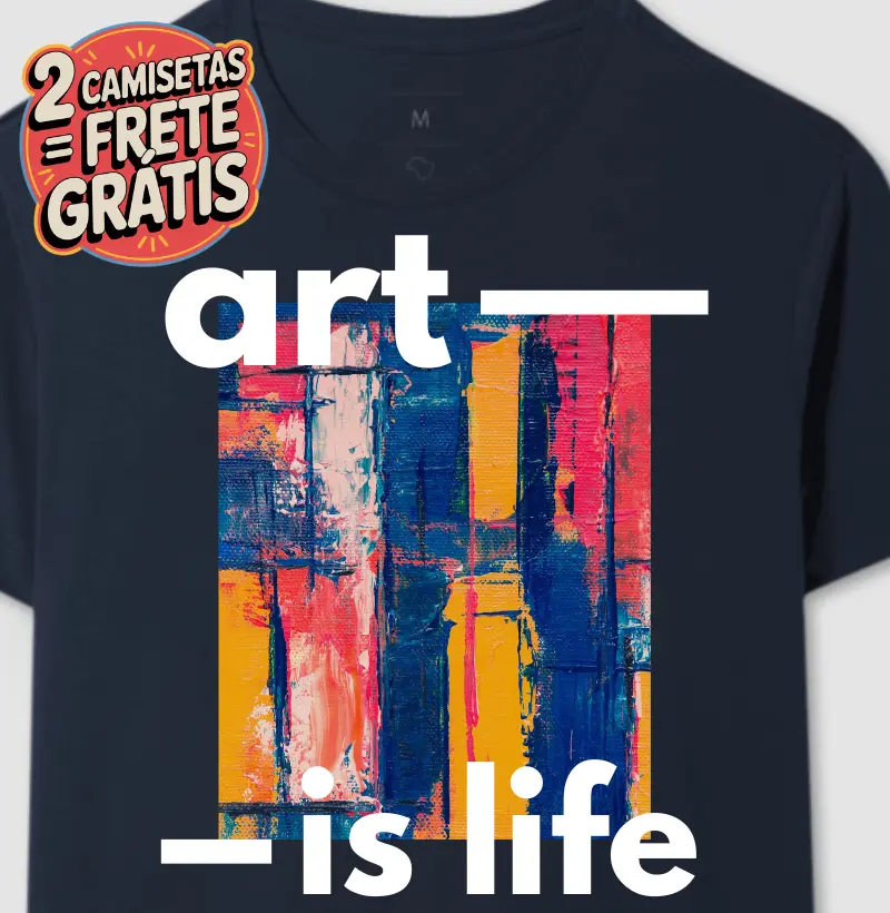 Camiseta Art is life