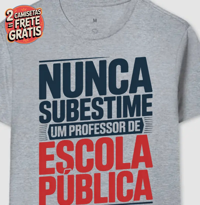 Nunca subestime um professor de escola pública