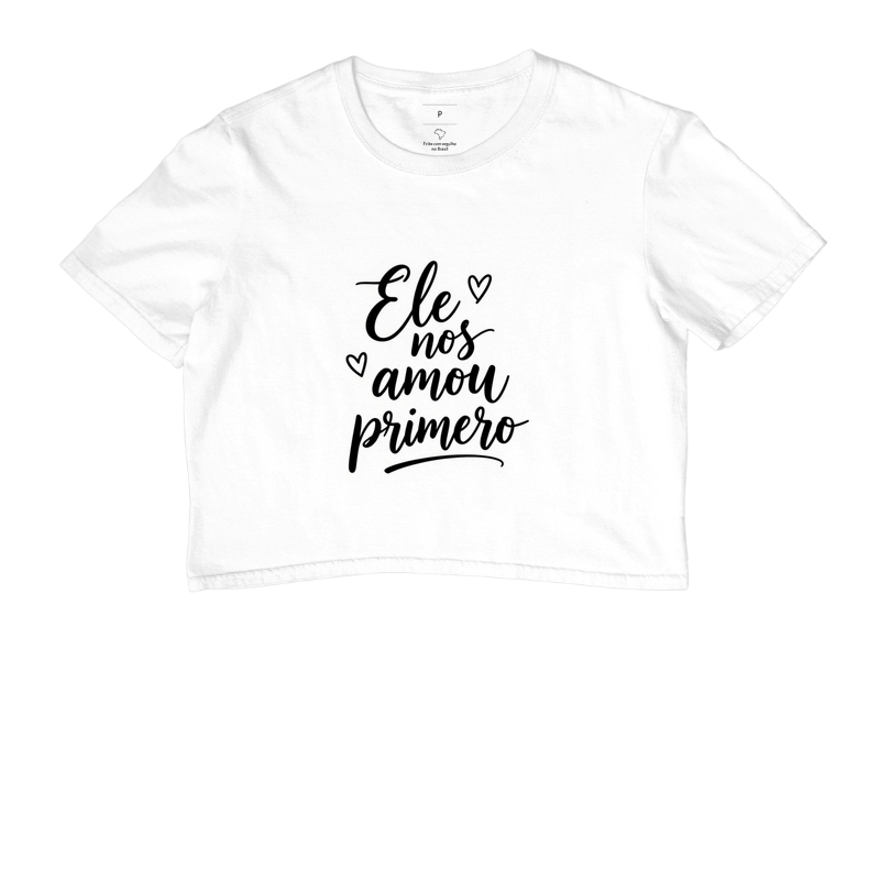 Camisa Ele nos amou primeiro