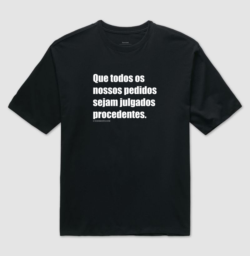 Que todos os nossos pedidos sejam julgados procedentes.